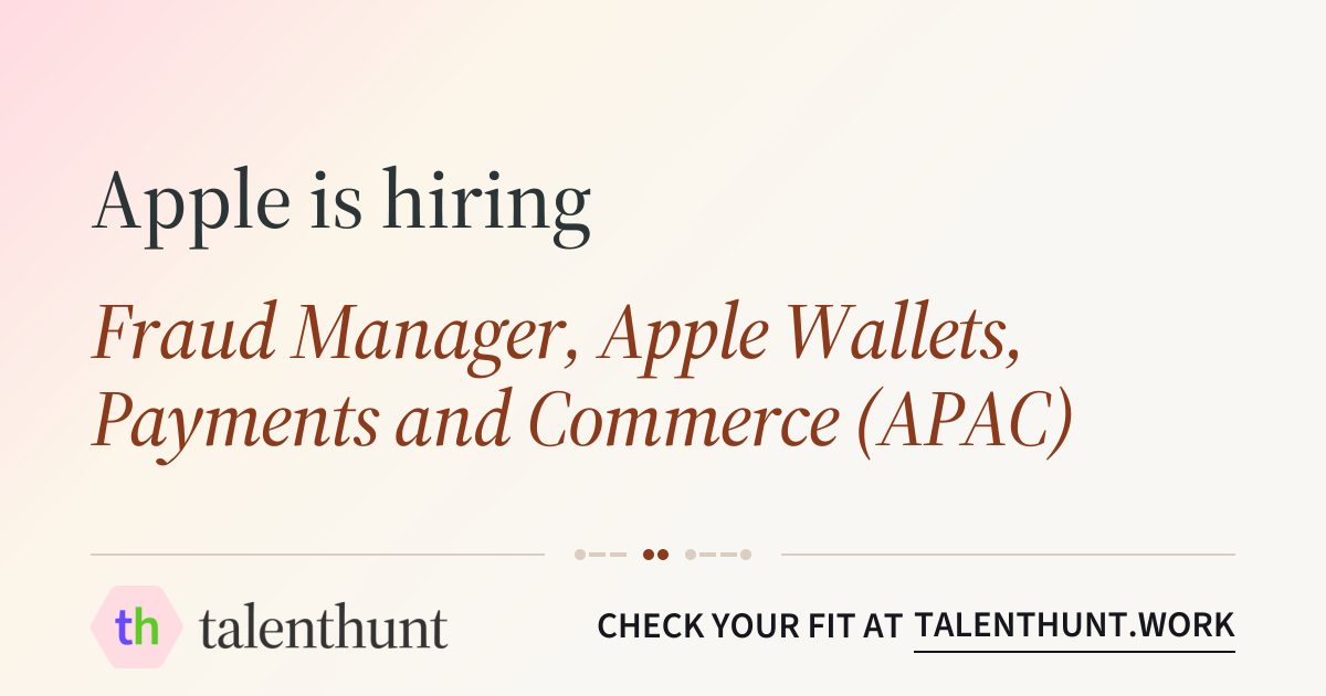 The card for Fraud Manager, Apple Wallets, Payments and Commerce (APAC) at Apple
